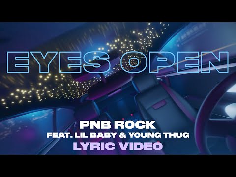 PnB Rock - Eyes Open (feat. Lil Baby & Young Thug) [Official Lyric Video]