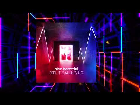 Alex Barattini - Feel It Calling Us