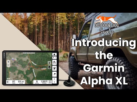 Introducing the Garmin Alpha XL