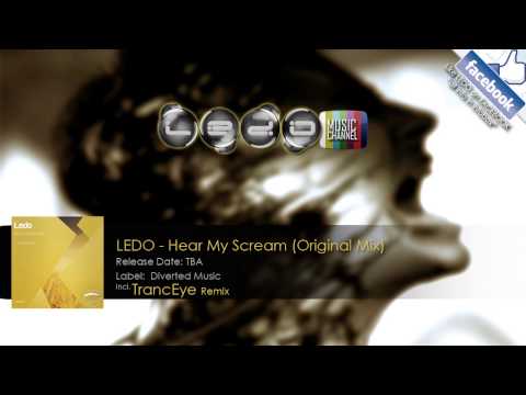 Ledo - Hear My Scream (Incl. TrancEye Remix)