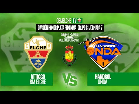 ATTICGO BM ELCHE vs HANDBOL ONDA