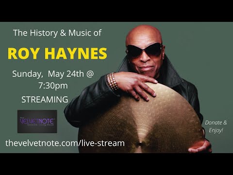 The History and Music of Roy Haynes
