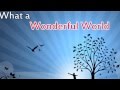 What A Wonderful World