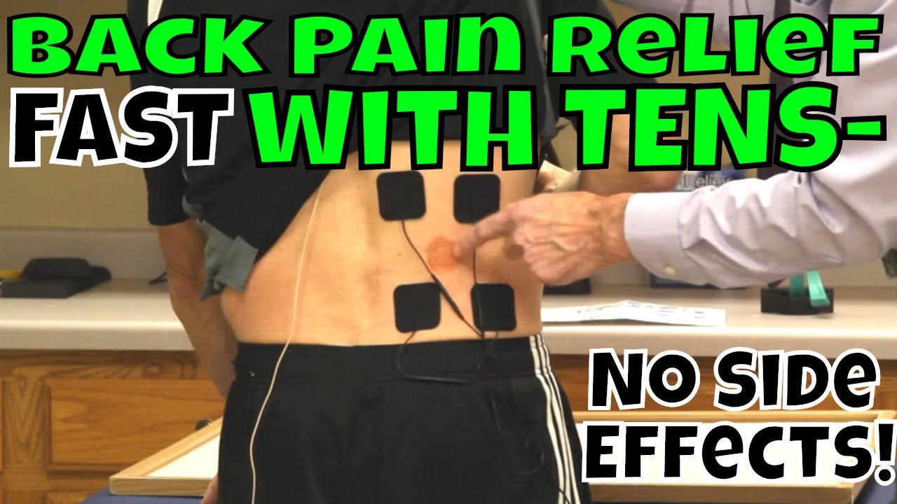 Back Pain Relief FAST With TENS- NO Side Effects! - YouTube