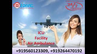 Hire Hi-Tech and Quick Air Ambulance Service in Delhi with Doctor 