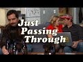 Just Passing Through - Episode 2 - Pogey and Pubes