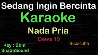 Download lagu SEDANG INGIN BERCINTA-Dewa 19-Ahmad Dani|KARAOKE NADA PRIA​⁠ -Male-Cowok-Laki-laki@ucokku mp3