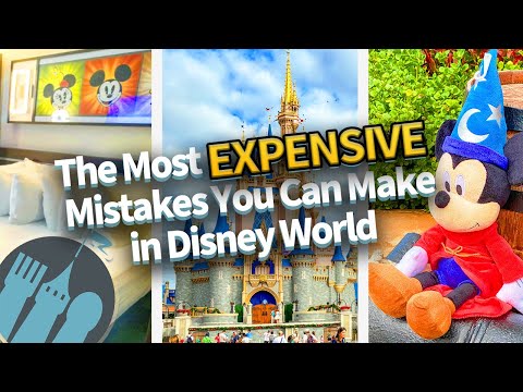 The Most EXPENSIVE Mistakes You Can Make in Disney World