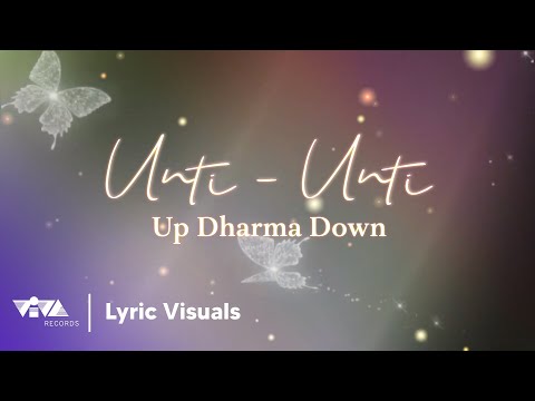 Unti-unti - Up Dharma Down (Official Lyric Visuals)