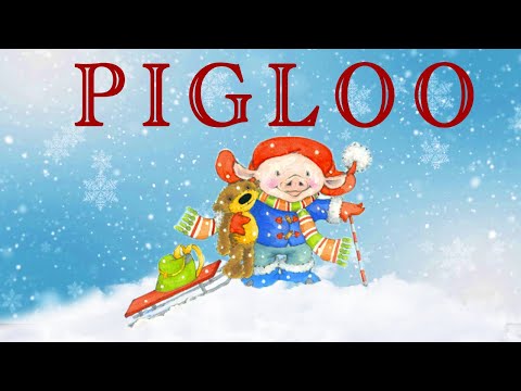 Read Aloud Kids Book:  Pigloo - A Children's Book about exploring.