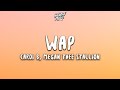 Cardi B - WAP ft. Megan Thee Stallion Lyrics Cardi B - WAP ft. Megan Thee Stallion Lyrics