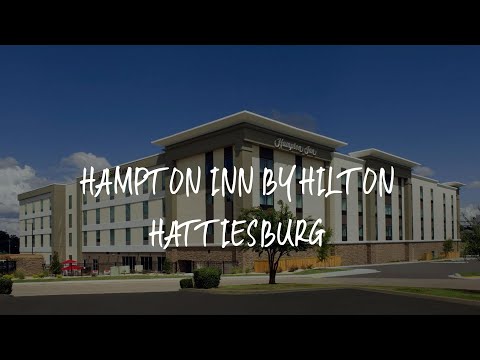 Hampton Inn by Hilton Hattiesburg Review - Hattiesburg , United States of America