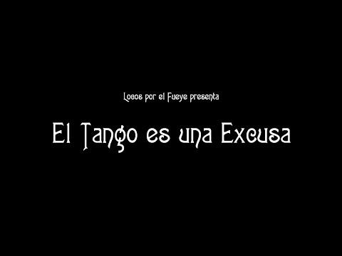El Tango es una Excusa - Capitulo 4