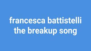 Francesca battistelli the breakup song