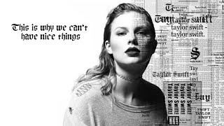 Taylor Swift - This Is Why We Can&#39;t Have Nice Things (Lyrics)