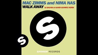 Mac Zimms and Nima Nas - Walk Away (DJ Shu-ma & Oliver Schmitz Remix)