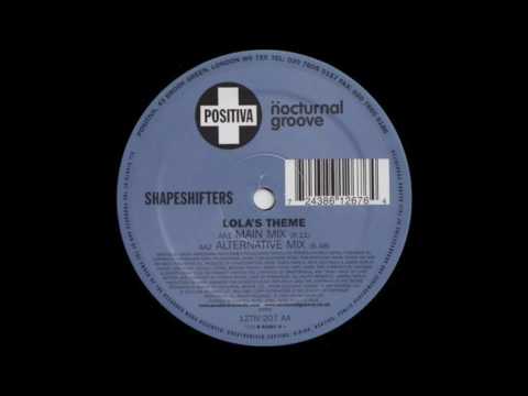 Shapeshifters ft Cookie - Lola's Theme (Main Mix) Positiva Records 2004