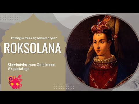 Roksolana i Sulejman Wspaniały - słowiańska branka zostaje ukochaną imperatora.