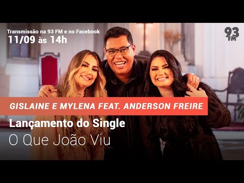 Lançamento do single "O que João viu" -  Gislaine e Mylena feat. Anderson Freire