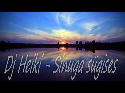 Dj Heiki - Sinuga sügises