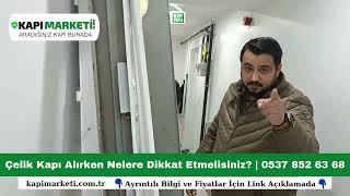 Çelik Kapı Alırken Nelere Dikkat Edilmeli ? Çelik Kapı Montajını Nasıl