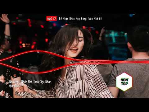 Nonstop Vinahouse - Nhấp Nhô Theo Điệu Nhạc (Melosy Remix) | Nhạc Sàn Cực Mạnh Hay Nhất 2022