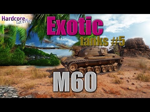 Exotic tanks in WORLD OF TANKS, M60 after buff, [INOY], [-G-]