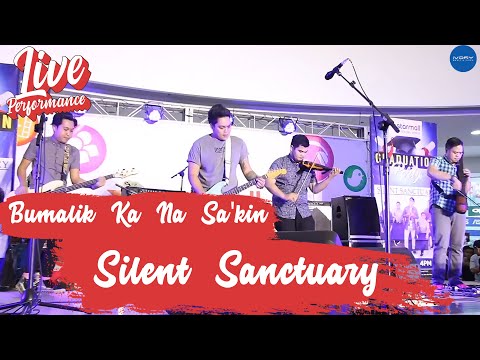 Silent Sanctuary - Bumalik Ka Na Sa'kin (Live Performance)