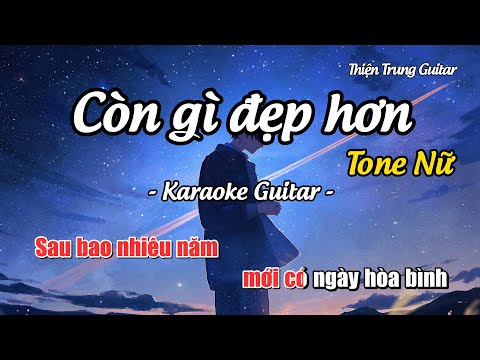 Karaoke Tone Nữ Còn gì đẹp hơn - Nguyễn Hùng, Mưa đỏ OST (Guitar Solo Beat) | Thiện Trung Guitar