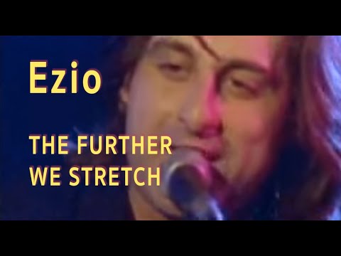 The Further We Stretch - Ezio