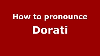 How to pronounce Dorati