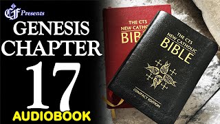 GENESIS: CHAPTER 17 - AUDIOBOOK (The CTS New Catholic Bible)
