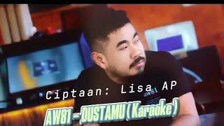 Download lagu aw81 - Dustamu || Karaoke Nada Pria mp3 Download lagu aw81 - Dustamu || Karaoke Nada Pria mp3