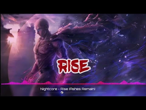 Nightcore - Rise (Ashes Remain) |Lyrics|