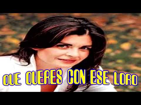 que queres con ese loro