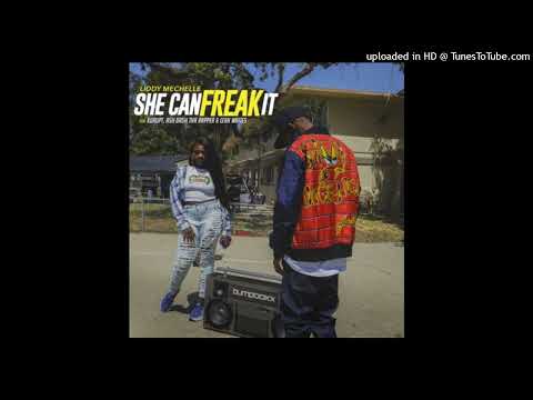Liddy Mechelle, Kurupt, Ashbashtharapper & Leah Writes - She Can Freak It