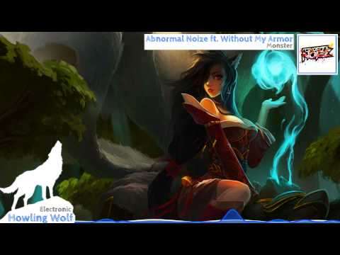 [Dubstep] Abnormal Noize ft. Without My Armor - Monster