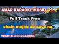 Chain Mujhe Ab Aaye Na | Karaoke With Lyrics | Karaoke Store