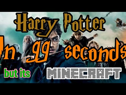 Harry potter in 99 seconds but its minecraft