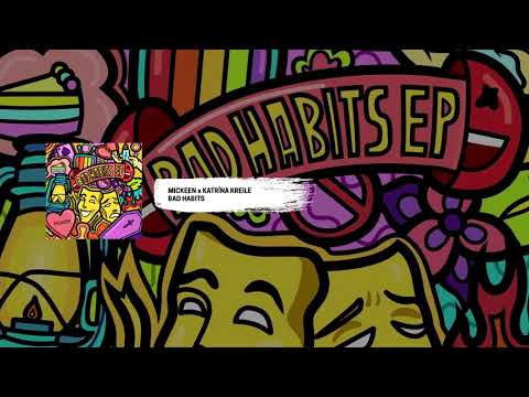 Mickeen x Katrīna Kreile - Bad Habits