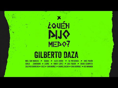 Gilberto Daza & Amigos - ¿Quién Dijo Miedo? - VideoClip Oficial