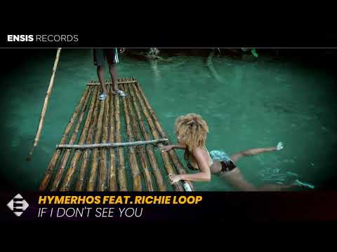 Hymerhos feat. Richie Loop  – If I don't see you (OUT NOW)