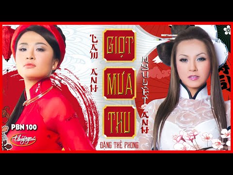 Lam Anh & Nguyệt Anh - Giọt Mưa Thu (Đặng Thế Phong, Bùi Công Kỳ) PBN 100