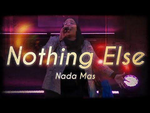 Nothing Else (Nada Mas) | Jesus Movement @CodyCarnes