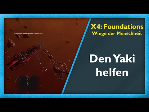 Die Yaki befreien #19 - X4: Foundations - Wiege der Menschheit [Deutsch/German]