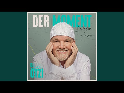Der Moment (Balladen Version)