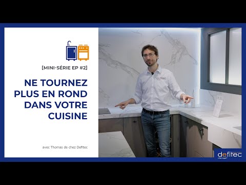 Qu'est-ce qu'un triangle de travail ergonomique ? - Mini série Cuisines équipées EP#2