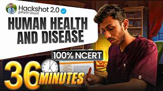 Human health and disease in 36 Mins | Dr. Parth Goyal | Class 12 | HACKSHOT 2.0