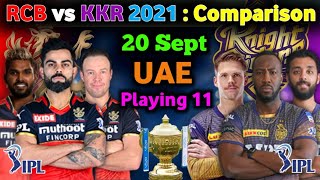 IPL 2021 UAE - RCB vs KKR PLAYING 11 COMPARISON | OPENERS, FINISHERS, BOWLERS COMPARISON