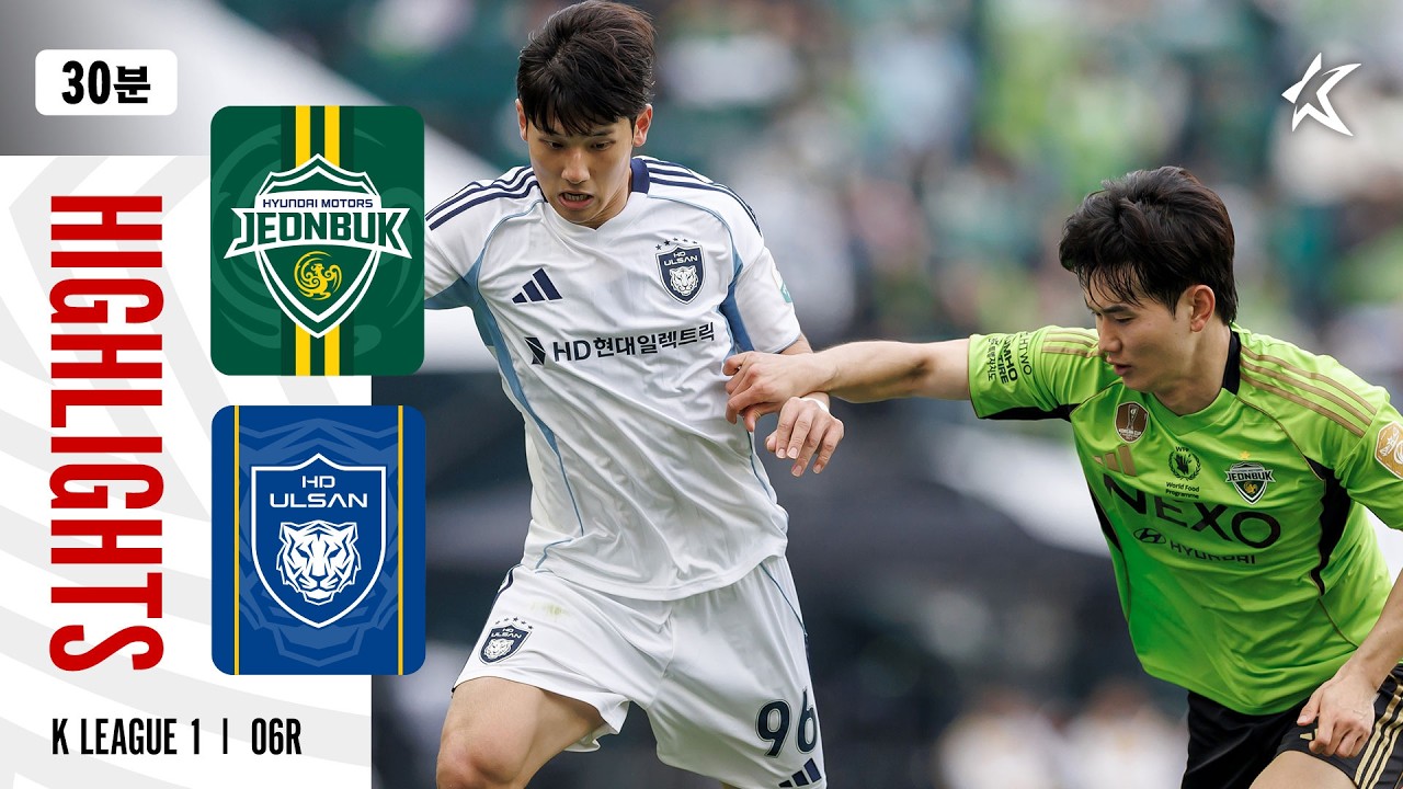 Jeonbuk Hyundai Motors vs Ulsan HD Highlights
